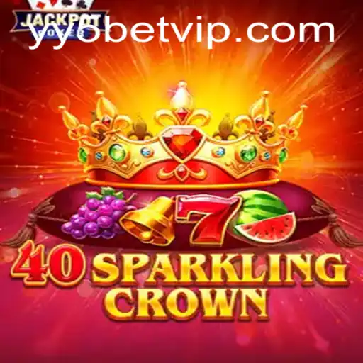 Descubra a Emoção de 40SparklingCrown com yy5bet